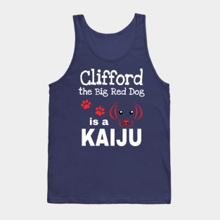 Clifford is a Kaiju Tank Top